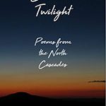 Deer at Twilight: Poems from the North Cascades Book Cover